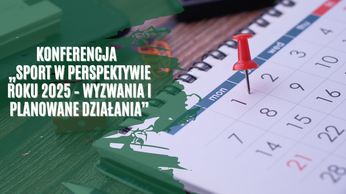 Konferencja „Sport w perspektywie roku 2025 – wyzwania i planowane działania”