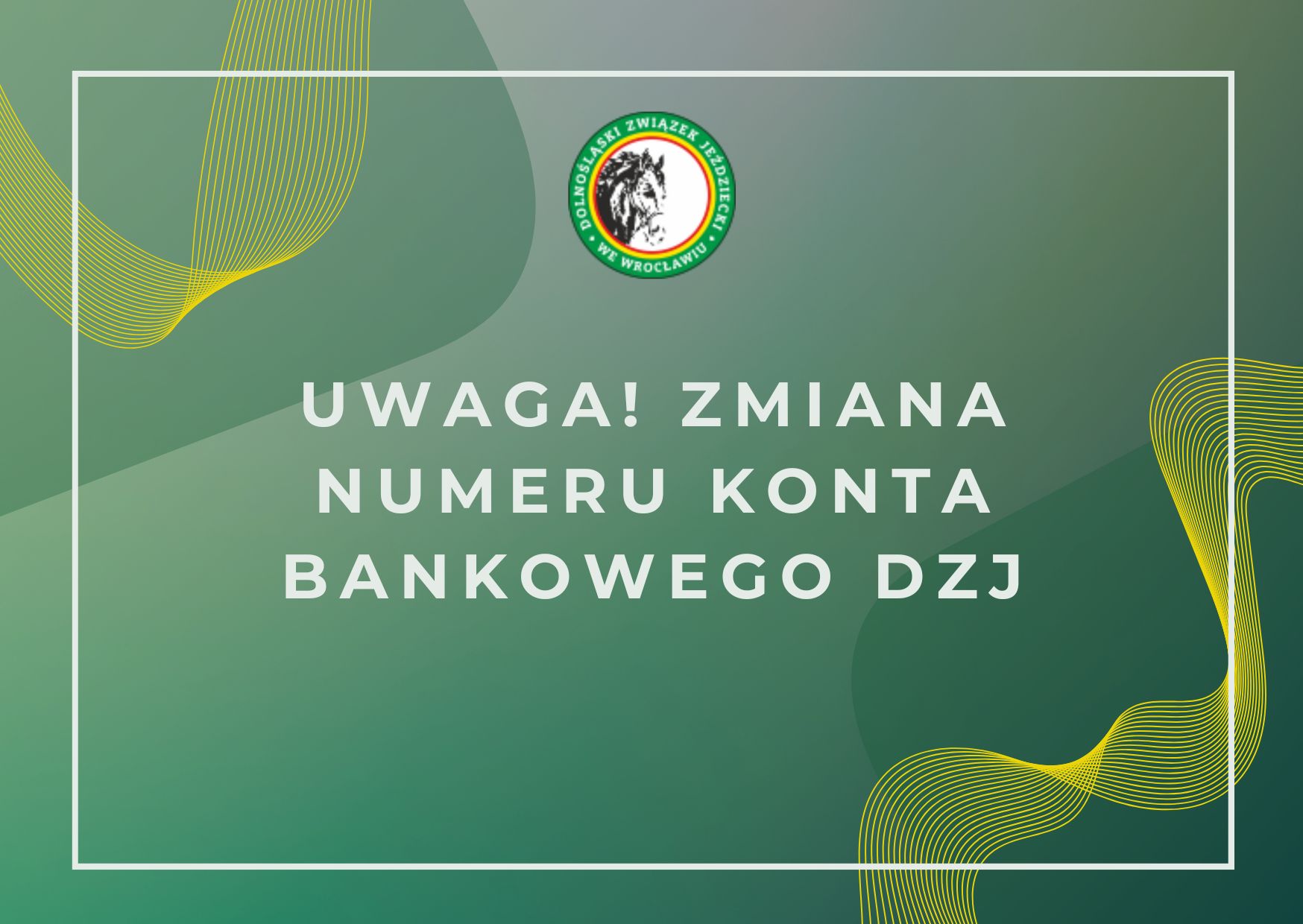 UWAGA! Zmiana numeru konta bankowego DZJ
